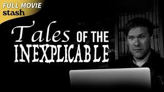 Tales of the Inexplicable | Horror Comedy Anthology | Full Movie