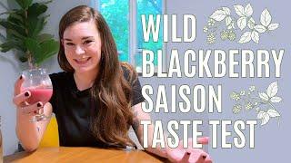 Wild Blackberry Saison Taste Test