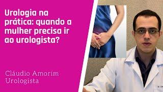 Urologia na prática: quando a mulher precisa ir ao urologista?