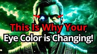 Chosen One, This Is Why Your Eyes Changed Color