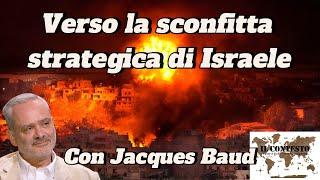 Verso la sconfitta strategica di Israele | Jacques Baud