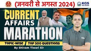 January to August 2024 | CURRENT AFFAIRS MARATHON Topic Wise Top 500 Questions by Shivam Tiwari Sir