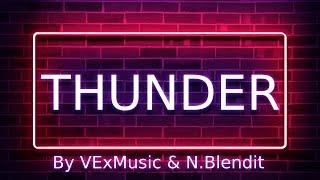 Thunder - VExMusic & N.Blendit (8K Video)