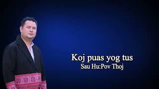 Koj Puas Yog Tus - Pov Thoj