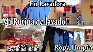 MI RUTINA DE LAVADO DE ROPA LAVANDO A MANO EN LAVADERO Y LAVADORA.