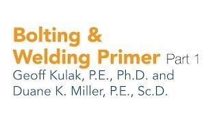 Bolting & Welding Primer - Part 1