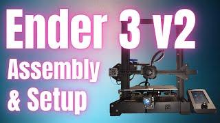 Ender 3 v2 Full Build, Assembly & Setup - All The Basics For Beginners