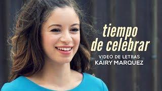 Kairy Marquez - Tiempo de Celebrar (Video Letras Oficial) | Música Católica Alegre