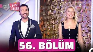 SONGÜL VE UĞUR İLE SANA DEĞER 56. BÖLÜM ( 4 KASIM 2024 )