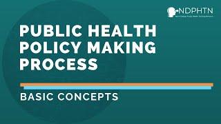 (P002) Public Health Policy Making Process - Basic Concepts