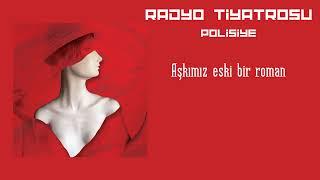 Radyo tiyatrosu "Aşkımız eski bir roman" Ahmet Ümit