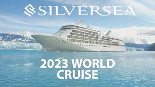 Luxury Departures: 2023 Silversea World Cruise