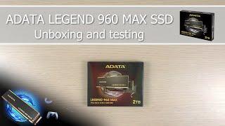 ADATA LEGEND 960 MAX 2TB SSD | Unboxing and testing