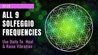 All 9 Solfeggio Frequencies ️ DEEP VIBRATIONAL HEALING to balance all Chakras!