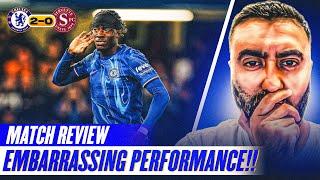 EMBARRASSING PERFORMANCE!! Chelsea 2-0 Servette MATCH REACTION