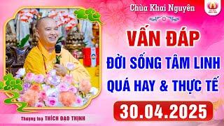 (Tổng Hợp) Vấn Đáp Tâm Linh - Nghe Pháp mỗi ngày "Gia Đạo Bình An" - Thầy Thích Đạo Thịnh