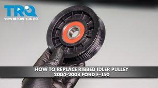 How to Replace Serpentine Belt Ribbed Idler Pulley 2004-2008 Ford F-150 (5.4L)