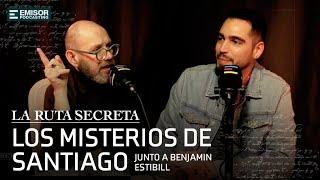 Los misterios de Santiago ft. Benja Estibill | La Ruta Secreta con Francisco Ortega