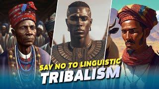 Say NO to Linguistic Tribalism