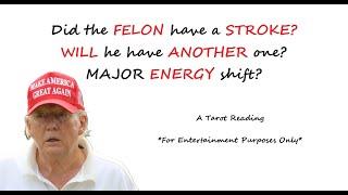 TRUMP HAD A STROKE, WILL HE HAVE ANOTHER, MAJOR ENERGY SHIFT, Political Tarot, Trump Tarot
