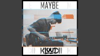 Maybe