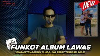 DJ NONSTOP JANGAN TANGGUNG - TANGGUNG REMIX FUNKOT TERBARU BATAM DIGETAR [ DJ FAJAR ZEN ]