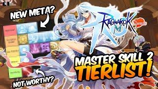 Upcoming Master Skill 2 Tierlist! - Ragnarok M Classic