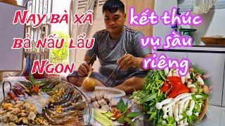 Xong mùa SẦU RIÊNG, Trâm nấu NỒI LẨU HẢI SẢN Tôm Mực Nghêu full topping, gia đình nhỏ có bữa ngon