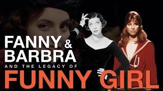 Fanny & Barbra and the Legacy of 'Funny Girl': Part 1