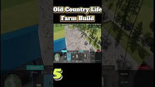 Old Country Life | Farm Build | Fs22 | #farmingsimulator22 | 5