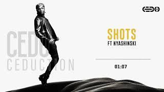 Cedo - Shots Ft. Nyashinski(Official Audio)