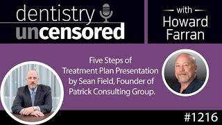 1216 Sean Field : Dentistry Uncensored with Howard Farran