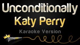 Katy Perry - Unconditionally (Karaoke Version)