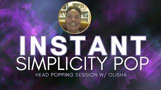 Instant Simplicity Pop head popping session w/ Olisha  #nonduality  #awakening