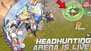 Headhunting Arena Is Here | Best Way To Do | LDoE | Last Day On Earth Survival