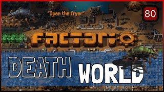 Factorio death world default - #80 - Open the fryer