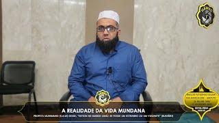 Maulana Faiyaz Mayet (17/02/2023) - Tema: "A Realidade da Vida Mundana"