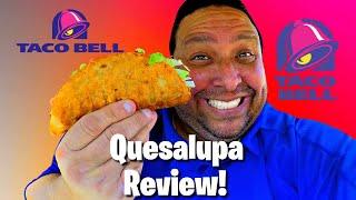 Taco Bell® Quesalupa 2021 Review!