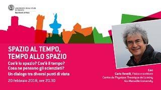 SPAZIO AL TEMPO, TEMPO ALLO SPAZIO - con Carlo Rovelli