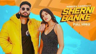 Sherni Banke (Official Video) Navaan Sandhu | The Kidd | Legacy Records | Punjabi Songs 2021