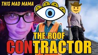 This Mad Mama Has FINALLY Found A Roofer  | RECAP