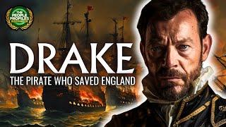 Sir Francis Drake - The Pirate Who Saved England Documentary