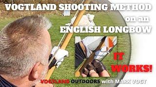 VOGTLAND OUTDOORS 2022   VOGTLAND SHOOTING METHOD WITH ENGLISH LONGBOWS