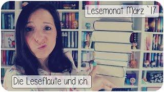 LESEMONAT März 2017 | Die Leseflaute und ich | melodyofbooks