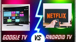 GOOGLE TV verses ANDROID TV. Which one will you choose. @calabash-green