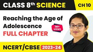 Reaching the Age of Adolescence Full Chapter Class 8 Science | NCERT Science Class 8 Chapter 10