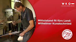 Mittelstand fit fürs Land: Wilhelmer Kunstschmied | WKK