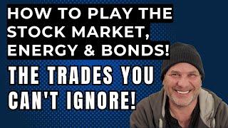 BONDS ARE THE KEY!  STOCK MARKET COT DAY & ENERGY RALLY