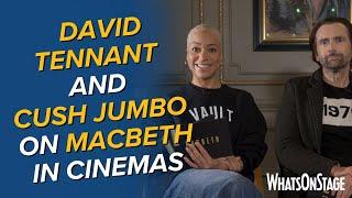 David Tennant and Cush Jumbo | Q&A about Macbeth cinema release