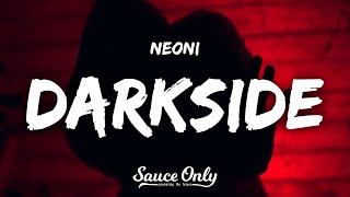 Neoni - DARKSIDE (Lyrics)